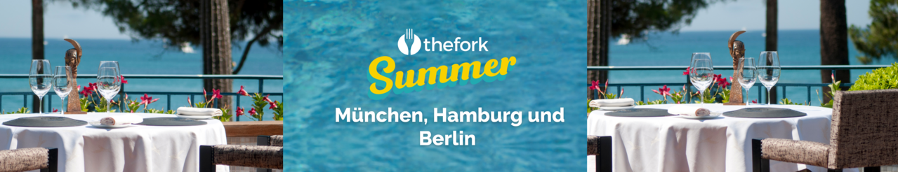 TheFork Summer in München, Hamburg und Berlin