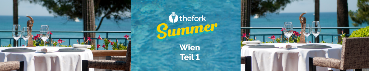 TheFork Summer Wien - Teil 1